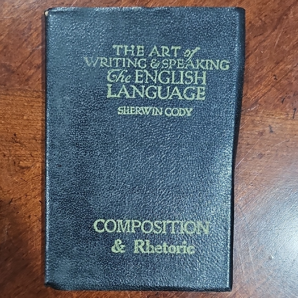 The Art of Writing & Speaking The English Language Sherwin Cody 1922 Composition